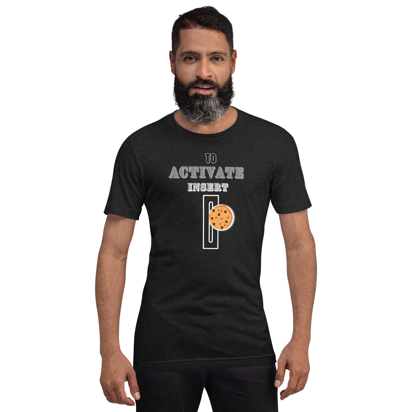 To Activate Insert Cookie T-shirt