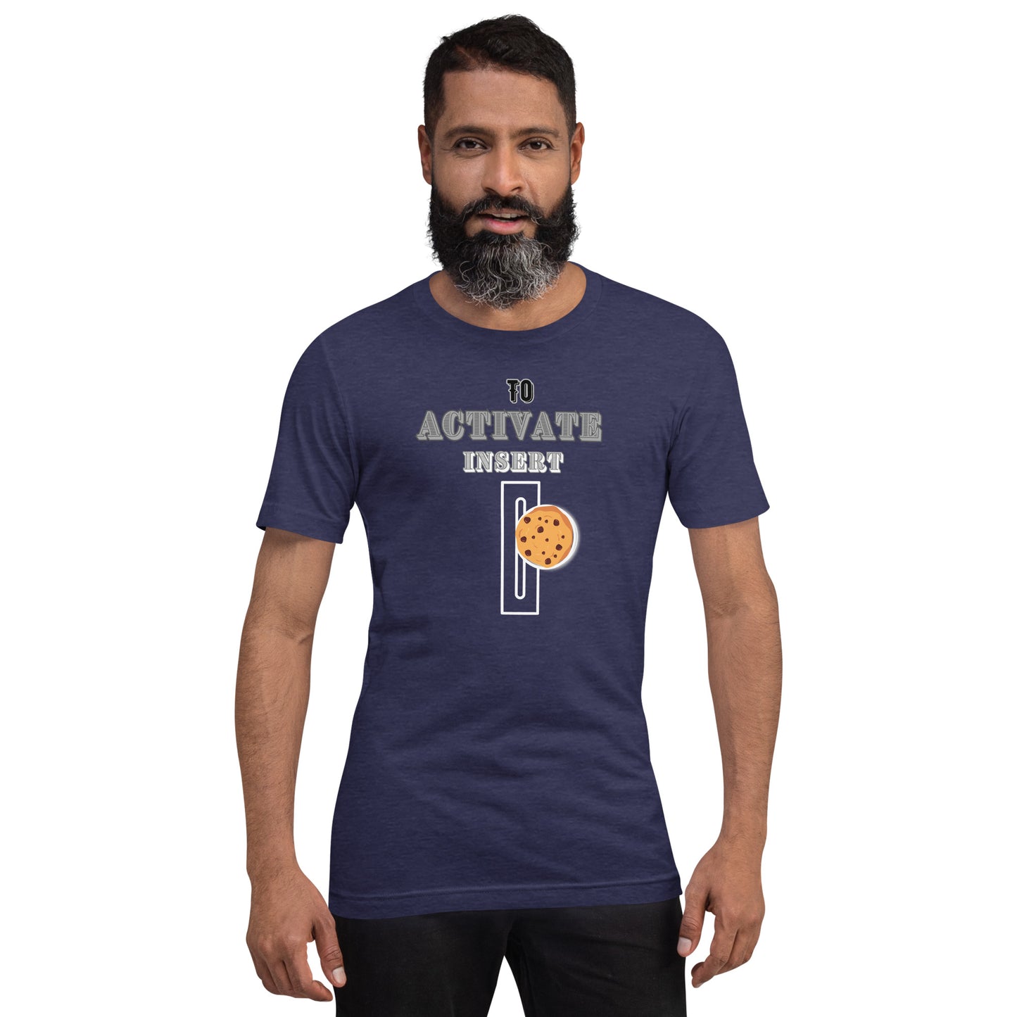 To Activate Insert Cookie T-shirt