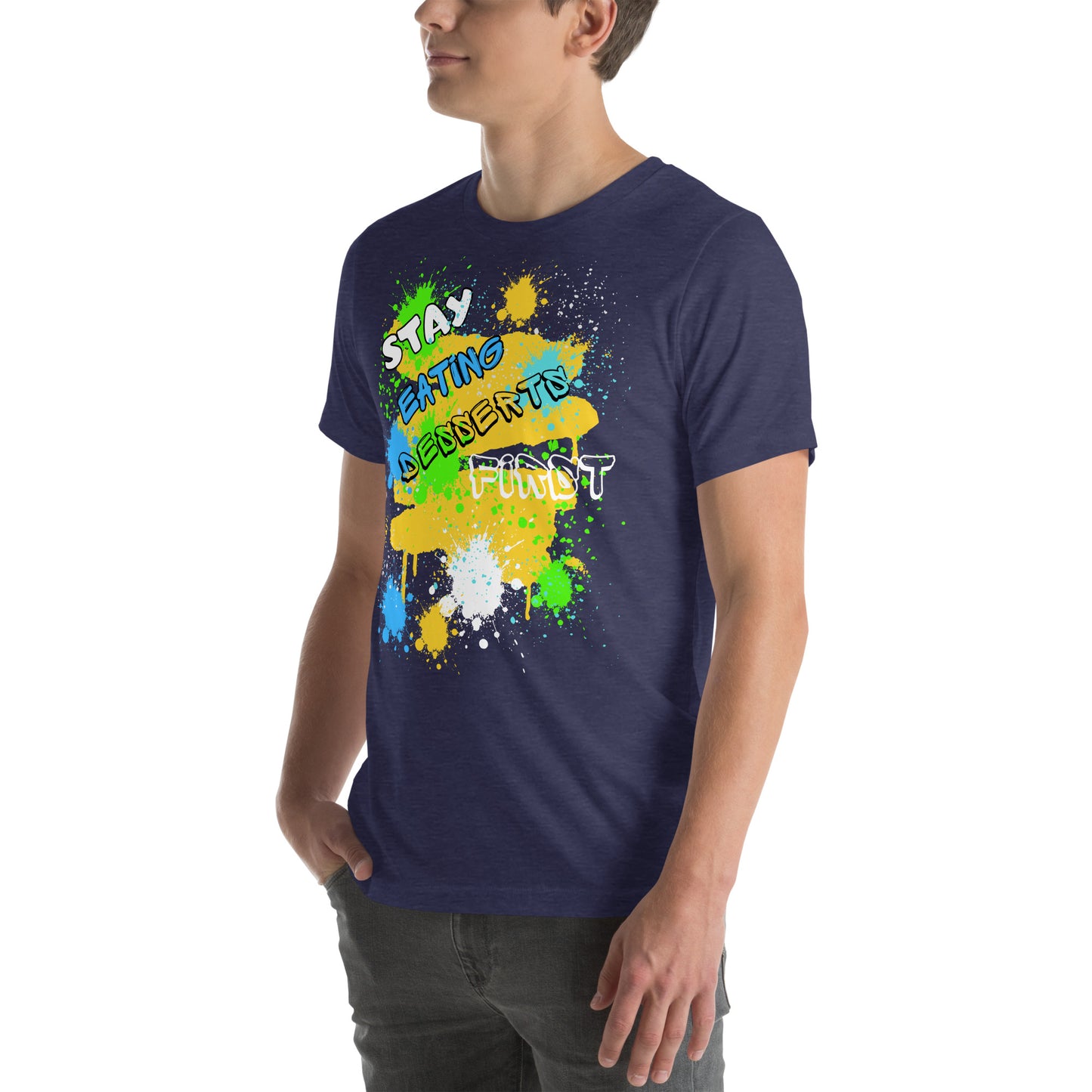 Stay Eating Desserts 1st T-shirt