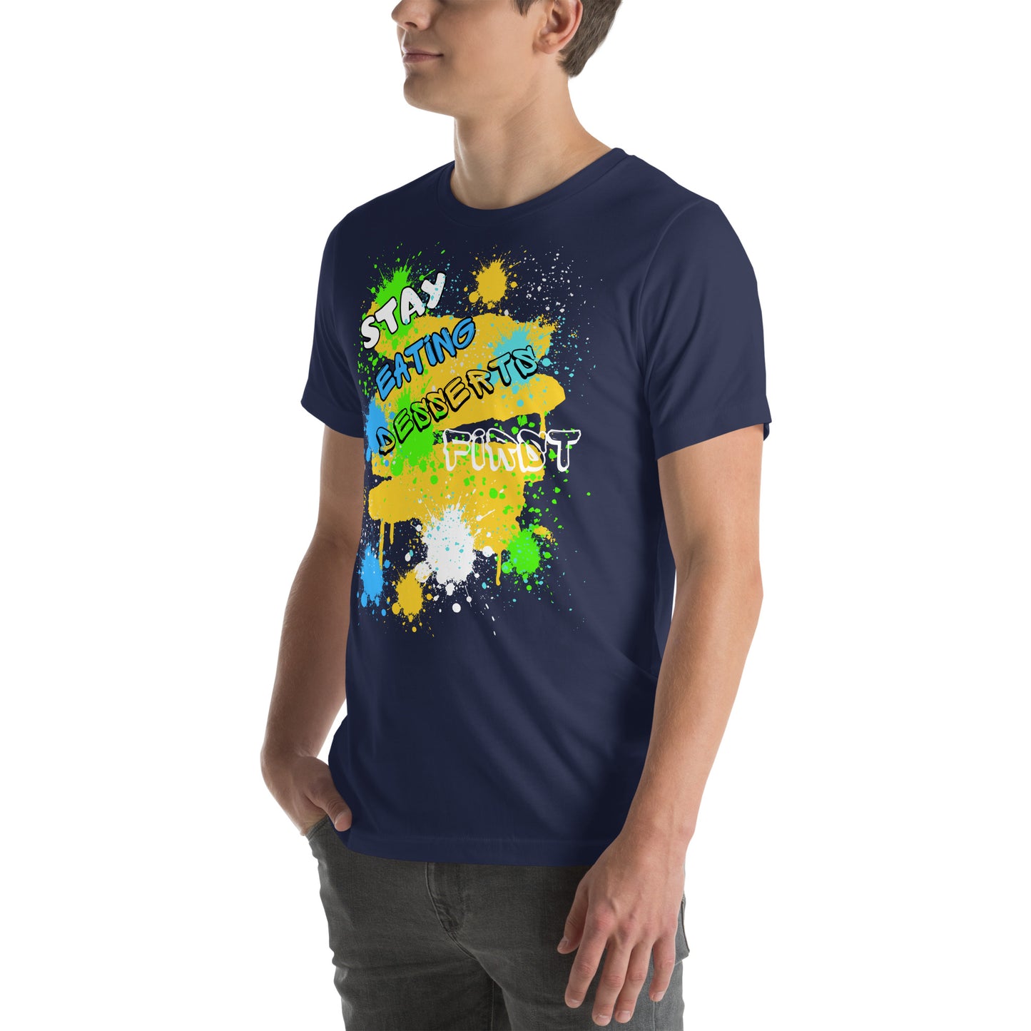 Stay Eating Desserts 1st T-shirt