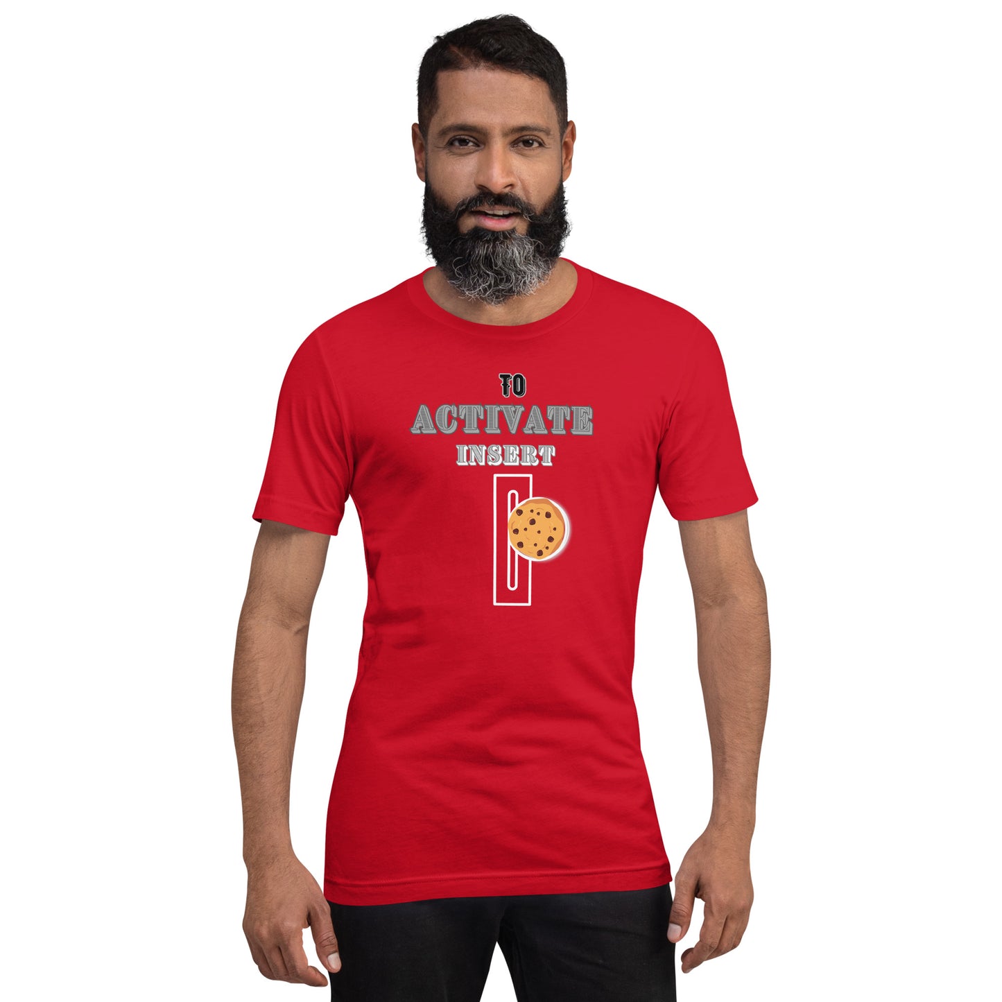 To Activate Insert Cookie T-shirt