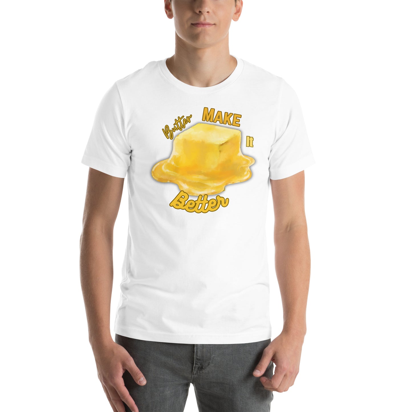 Butter Make it Better T-shirt