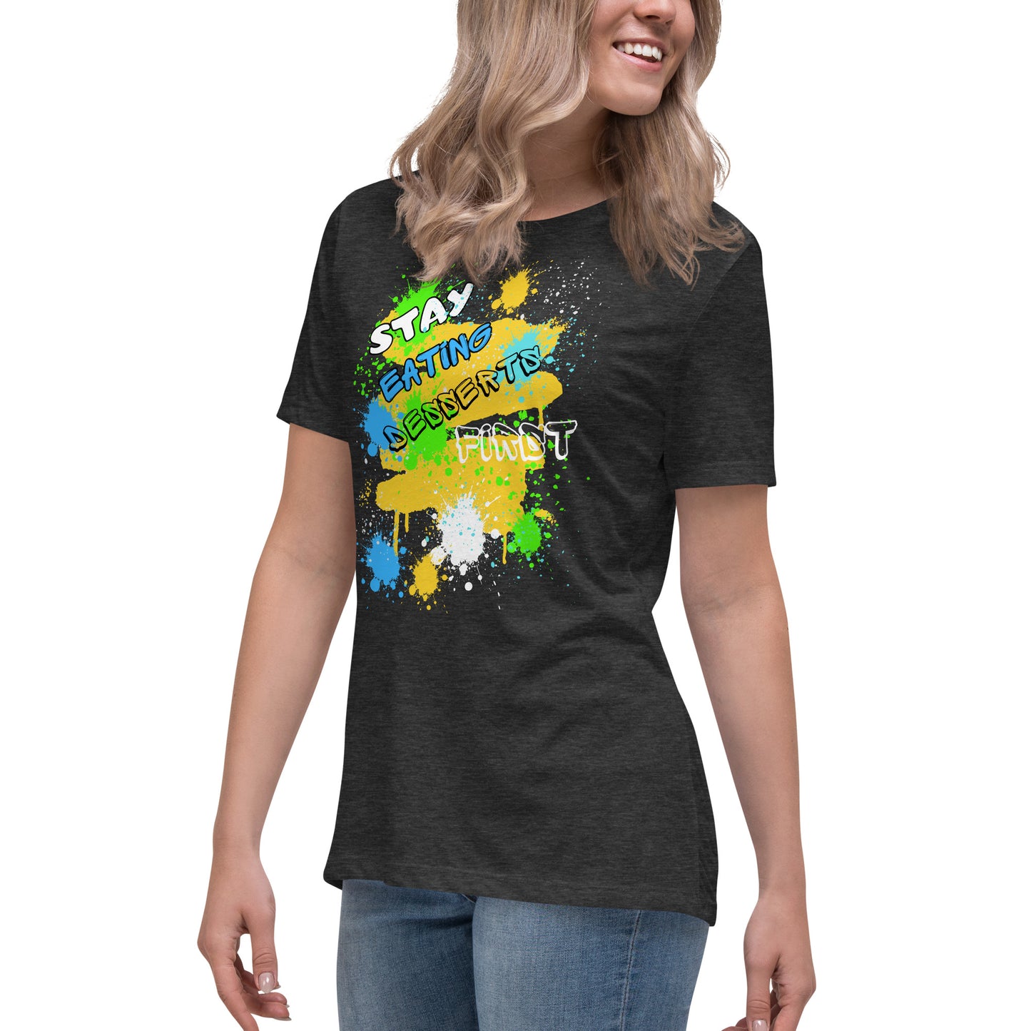 Stay Eating Desserts 1st Relaxed T-Shirt