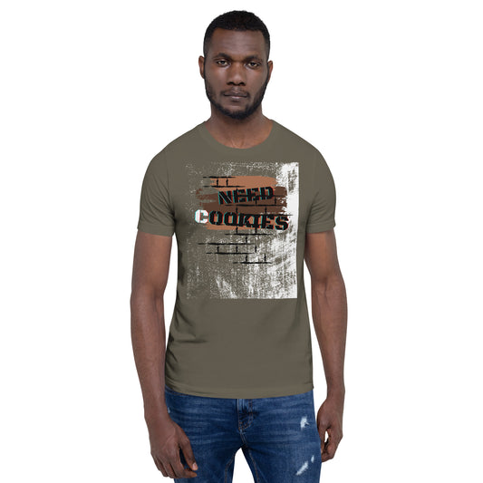 Need Cookies T-shirt