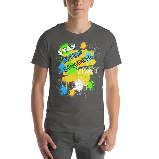 Stay Eating Desserts 1st T-shirt