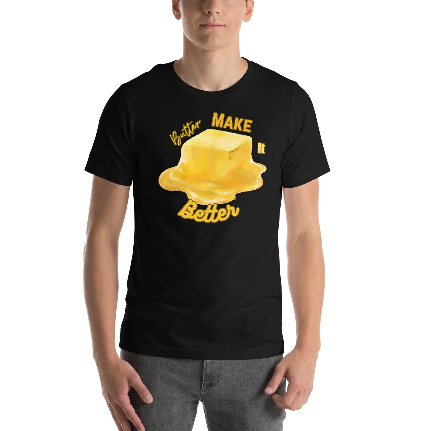 Butter Make it Better T-shirt