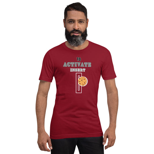 To Activate Insert Cookie T-shirt