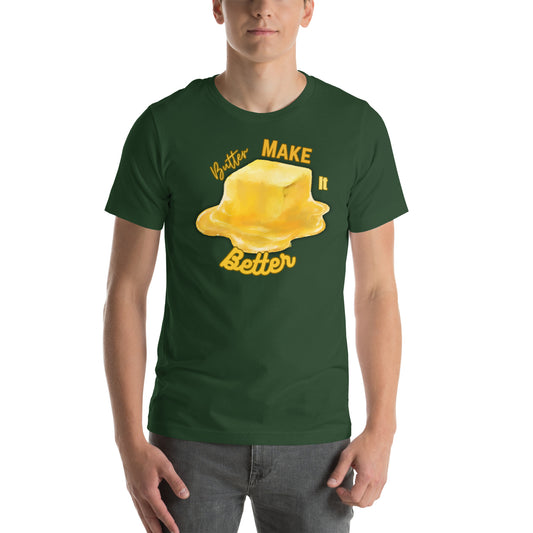 Butter Make it Better T-shirt