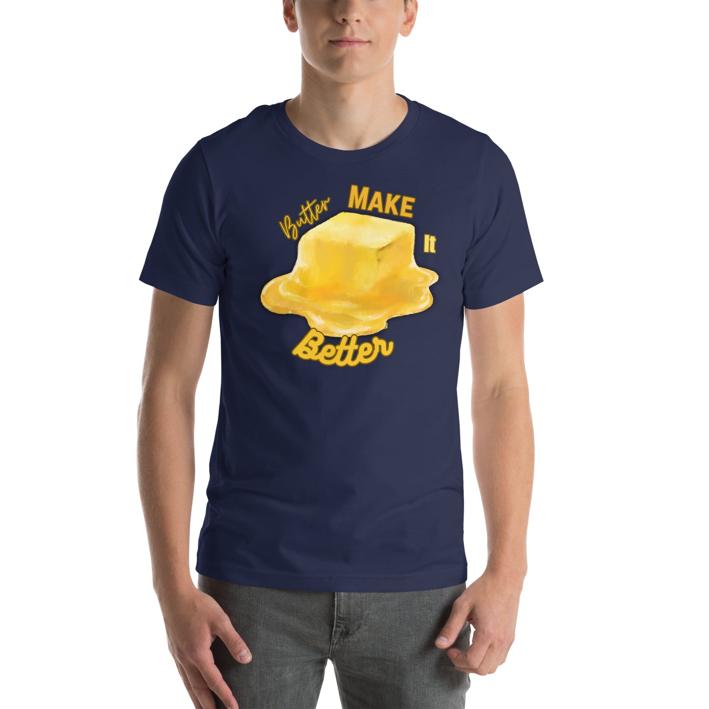 Butter Make it Better T-shirt