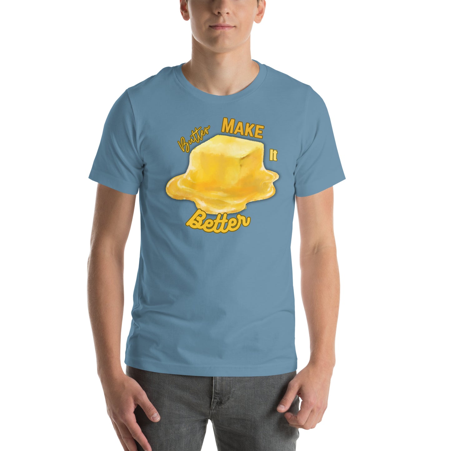 Butter Make it Better T-shirt