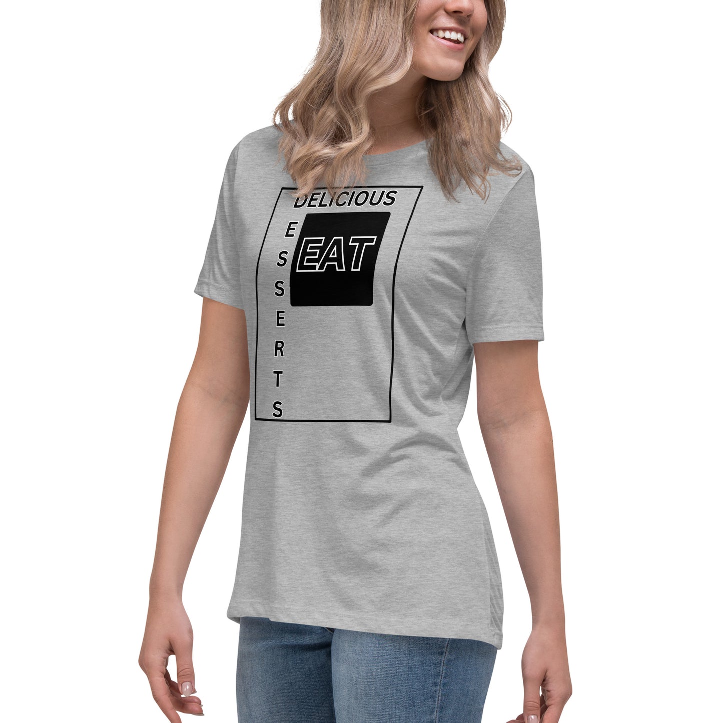 Eat Delicious Desserts Relaxed T-Shirt