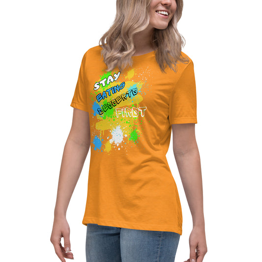 Stay Eating Desserts 1st Relaxed T-Shirt