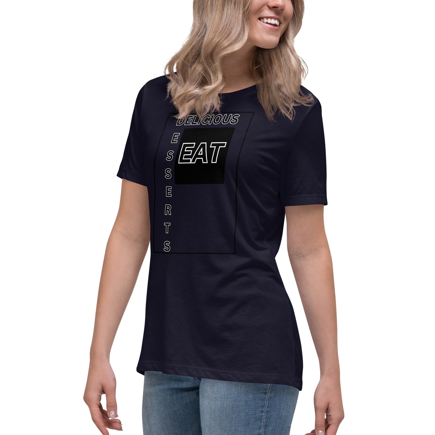 Eat Delicious Desserts Relaxed T-Shirt