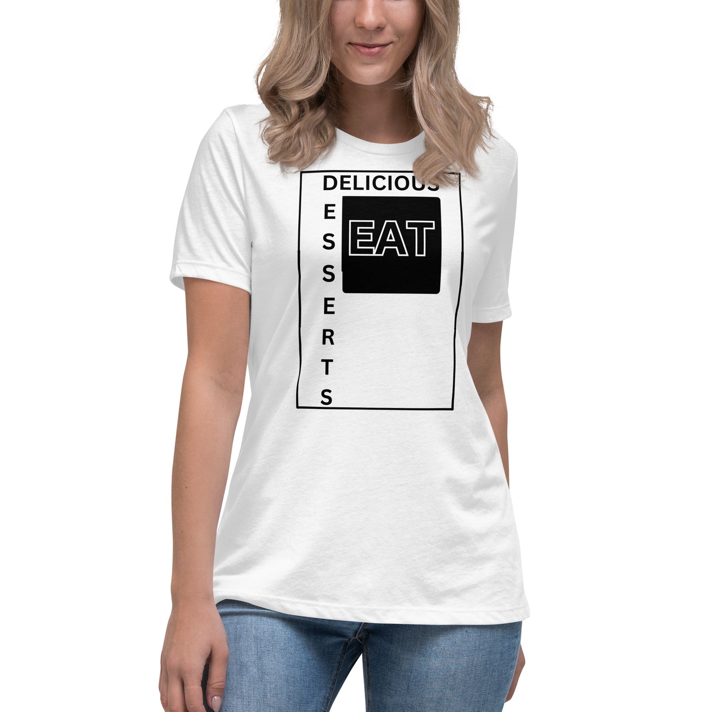 Eat Delicious Desserts Relaxed T-Shirt